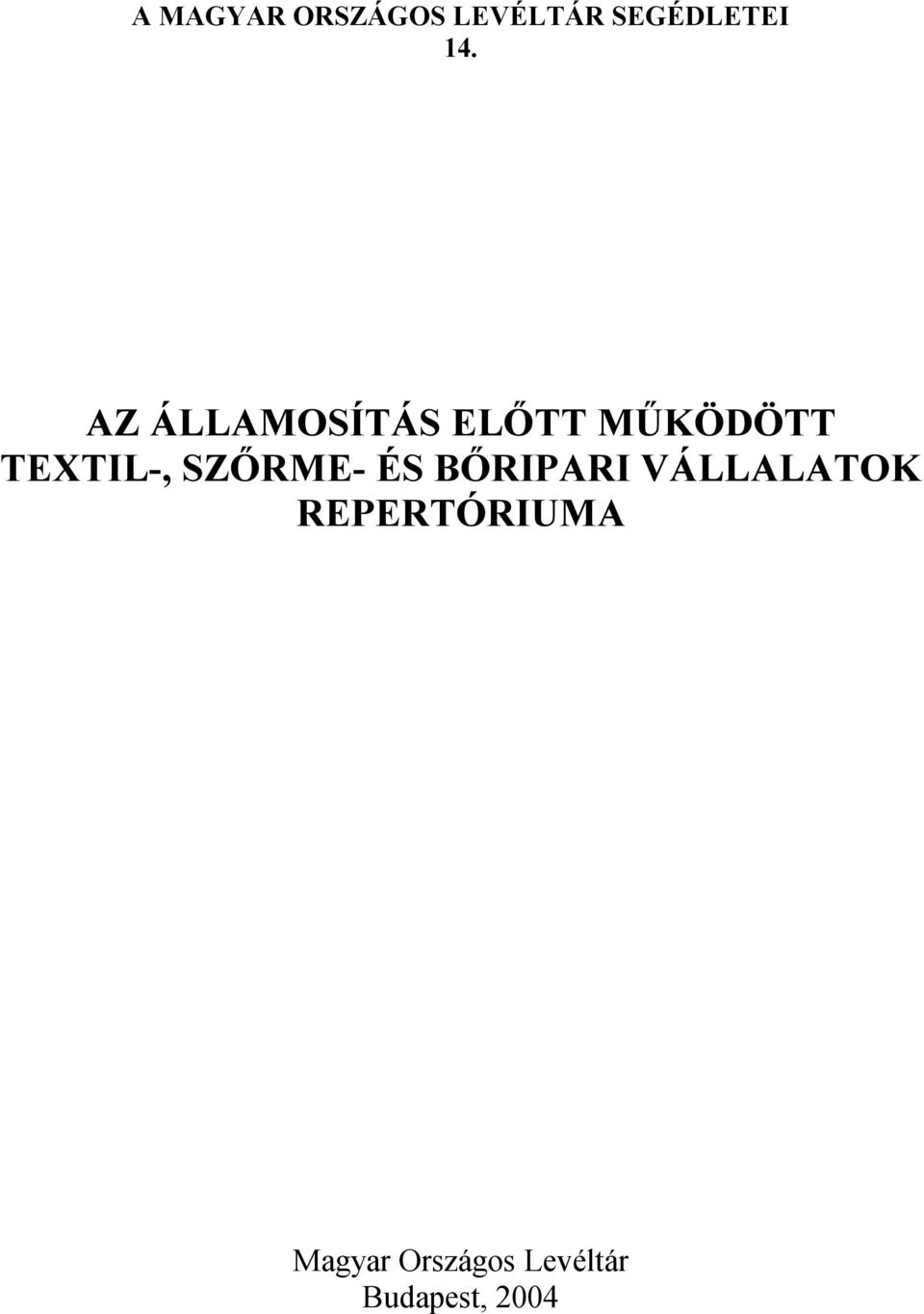 SZŐRME- ÉS BŐRIPARI VÁLLALATOK