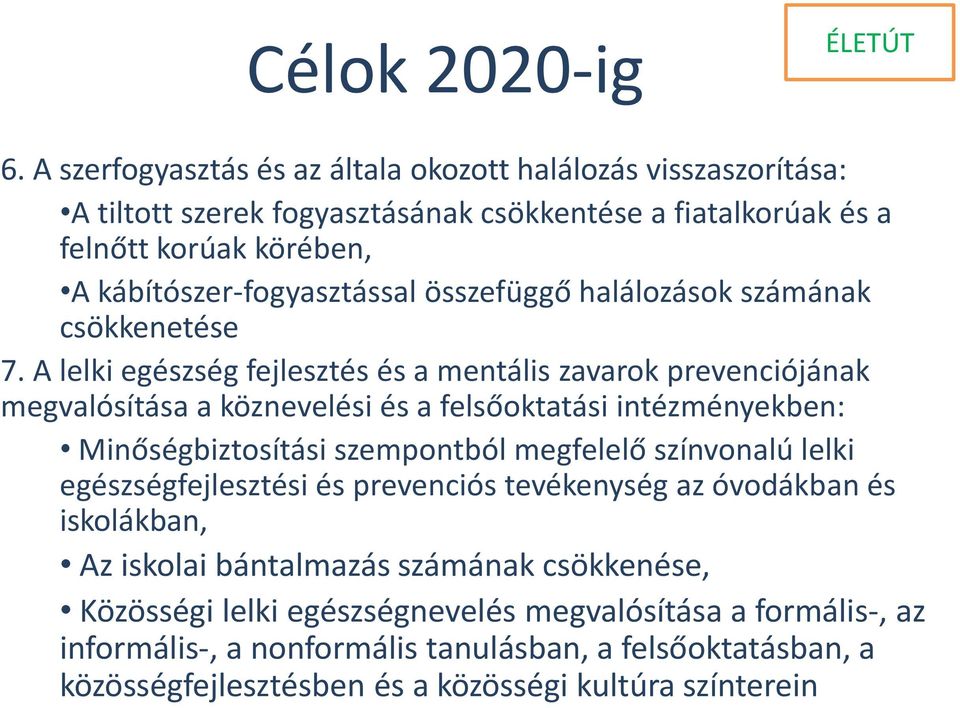 összefüggő halálozások számának csökkenetése 7.