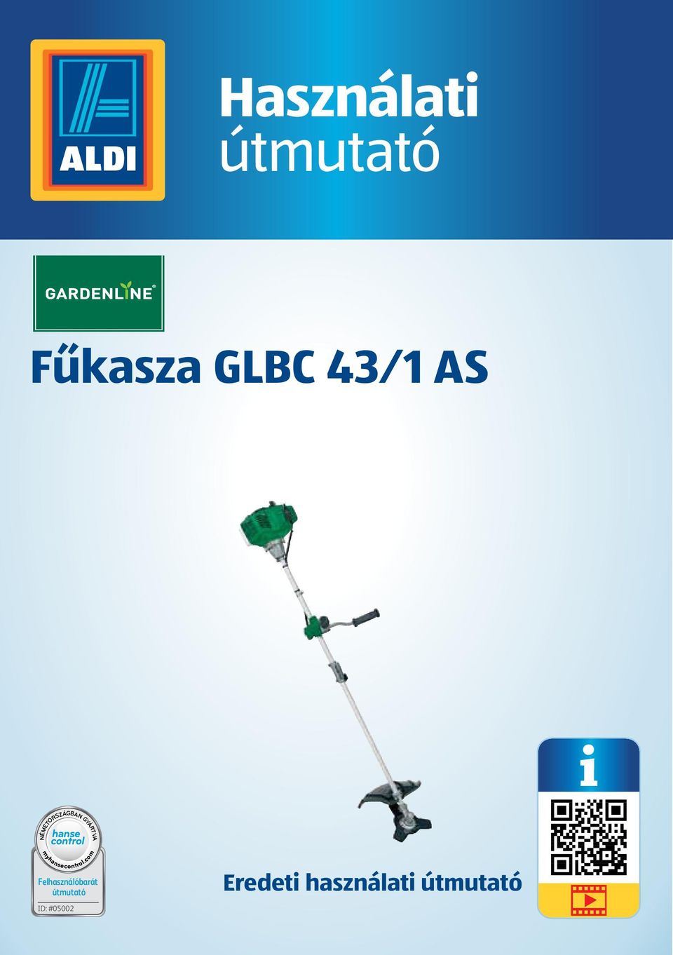 Használati útmutató. Fűkasza GLBC 43/1 AS. Eredeti használati útmutató.  Felhasználóbarát útmutató ID: # PDF Ingyenes letöltés