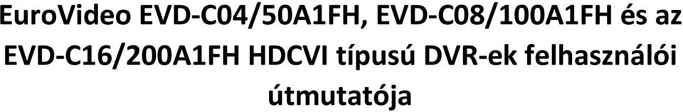 EVD-C16/200A1FH HDCVI