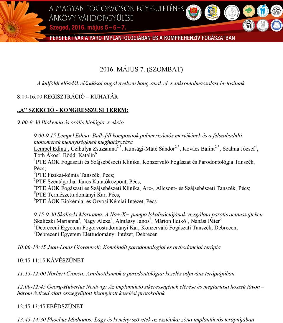 0 Biokémia és orális biológia szekció: 9.00-9.