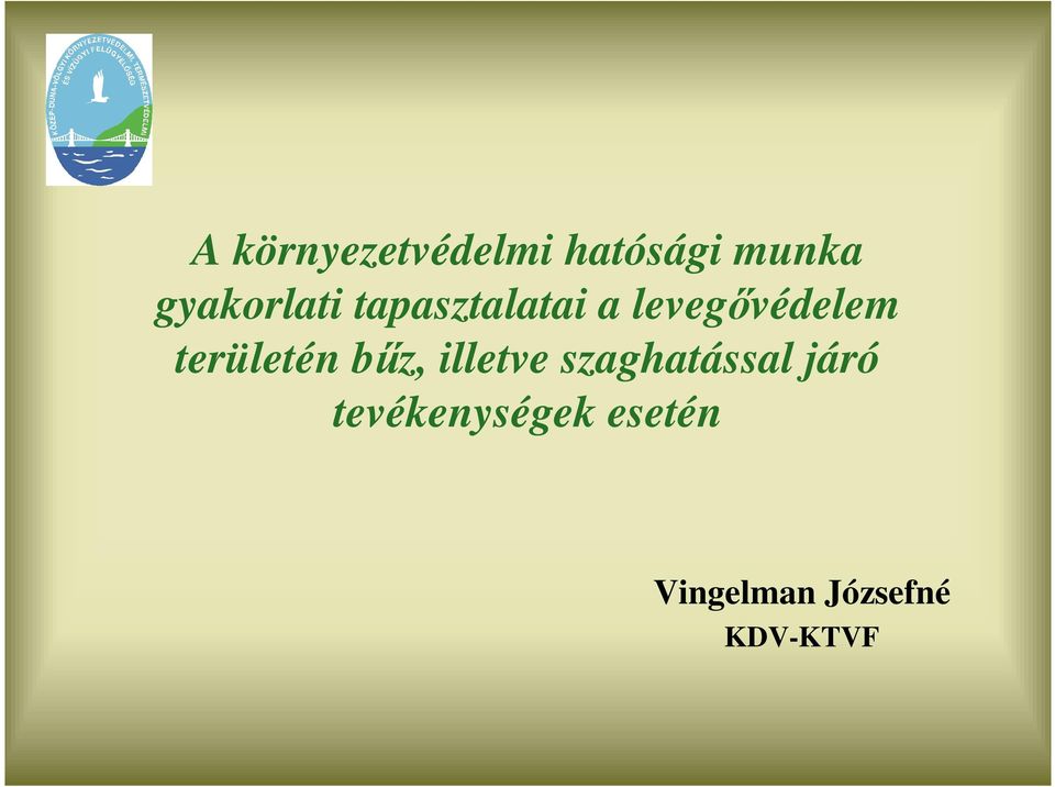 területén bőz, illetve szaghatással járó