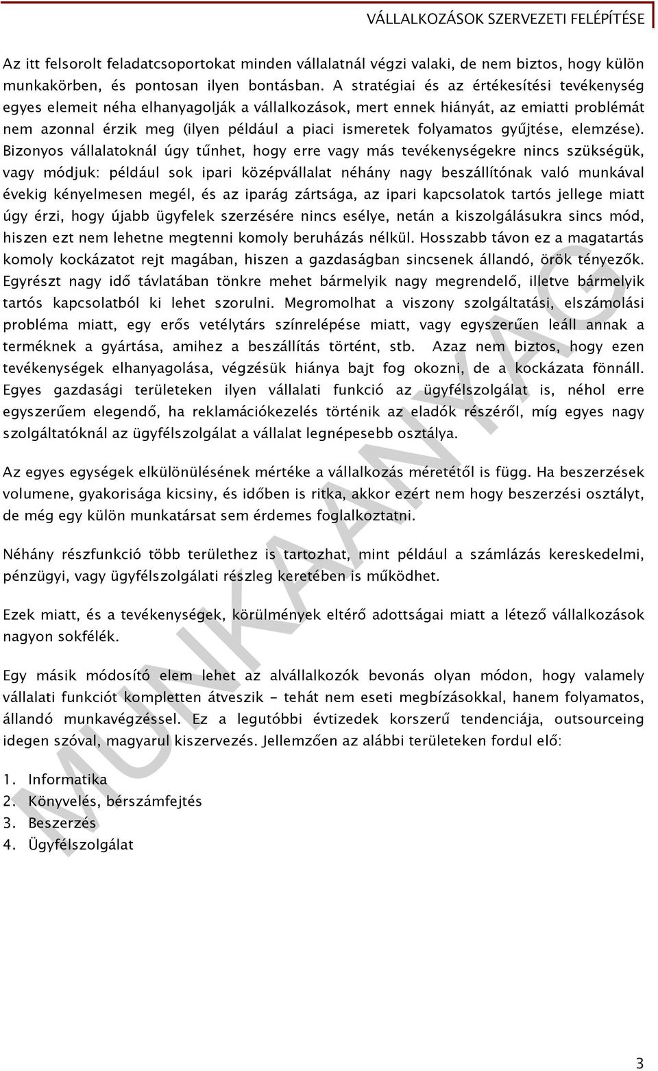 folyamatos gyűjtése, elemzése).