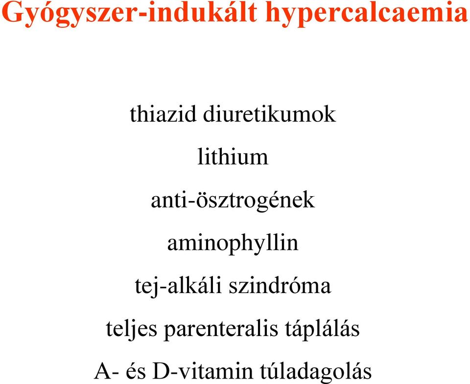 aminophyllin tej-alkáli szindróma teljes