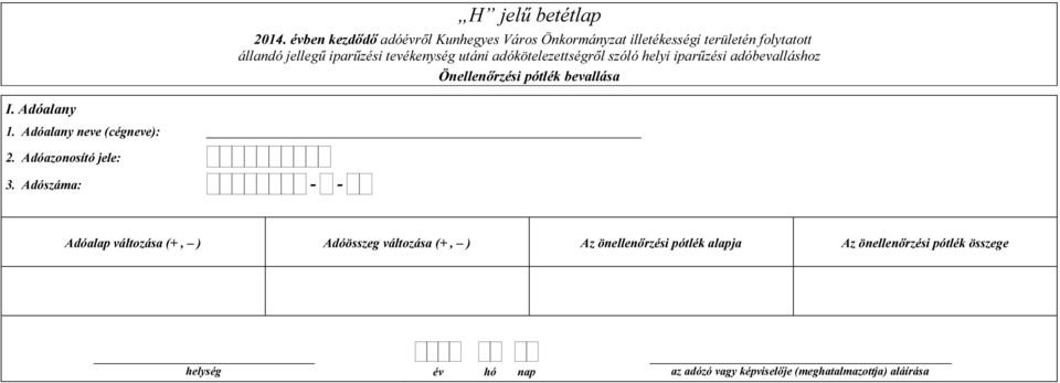 iparűzési tevékenység utáni adókötelezettségről szóló helyi iparűzési adóbevalláshoz Önellenőrzési pótlék