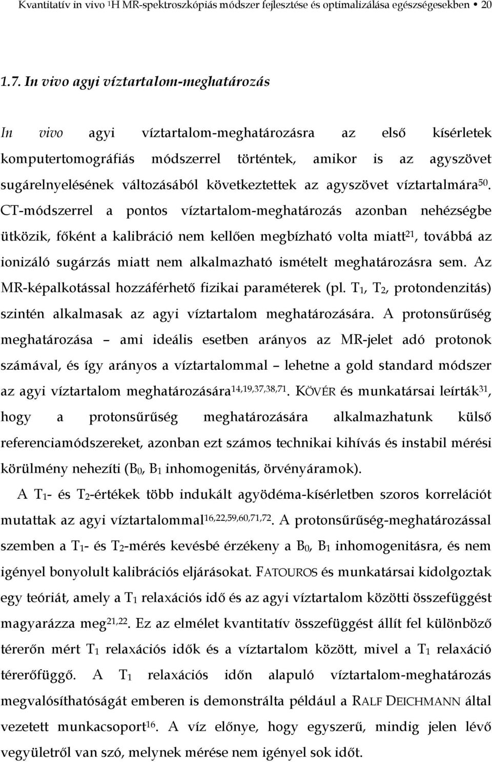 következtettek az agyszövet víztartalmára 50.