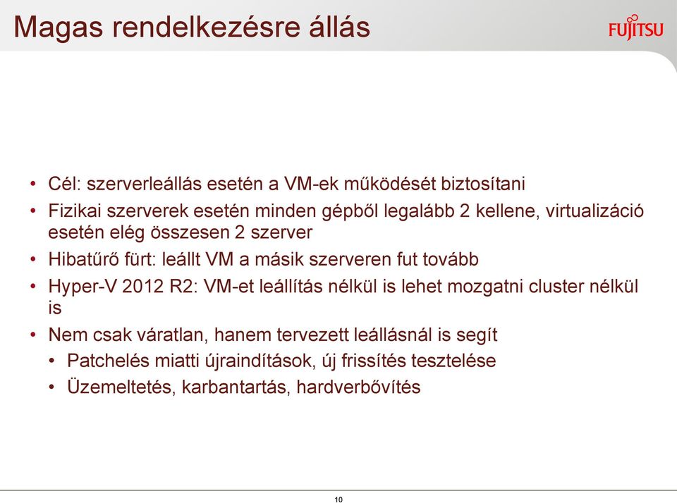 fut tovább Hyper-V 2012 R2: VM-et leállítás nélkül is lehet mozgatni cluster nélkül is Nem csak váratlan, hanem