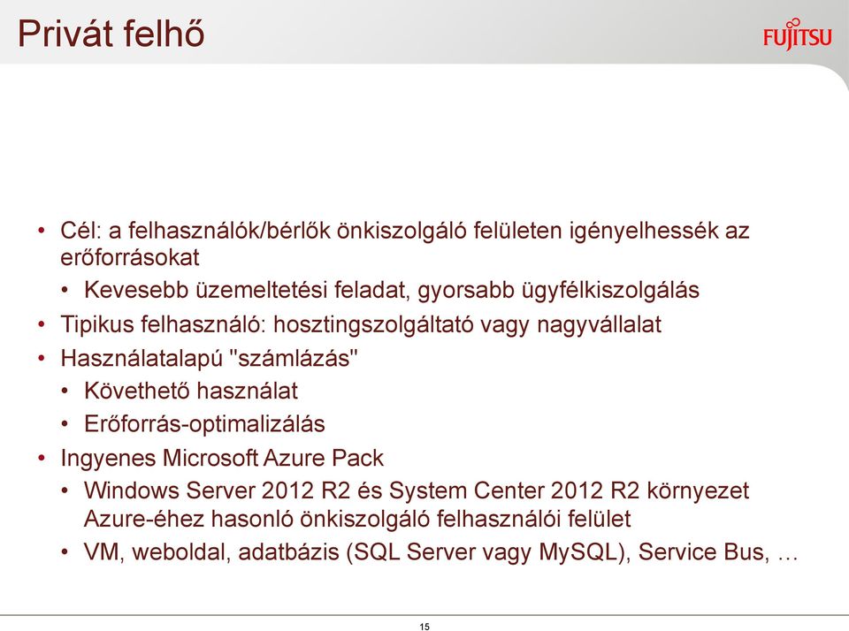 Követhető használat Erőforrás-optimalizálás Ingyenes Microsoft Azure Pack Windows Server 2012 R2 és System Center 2012 R2