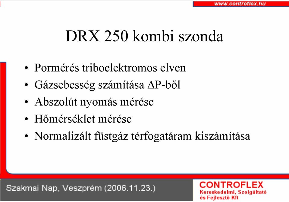számítása ΔP-ből Abszolút nyomás mérése