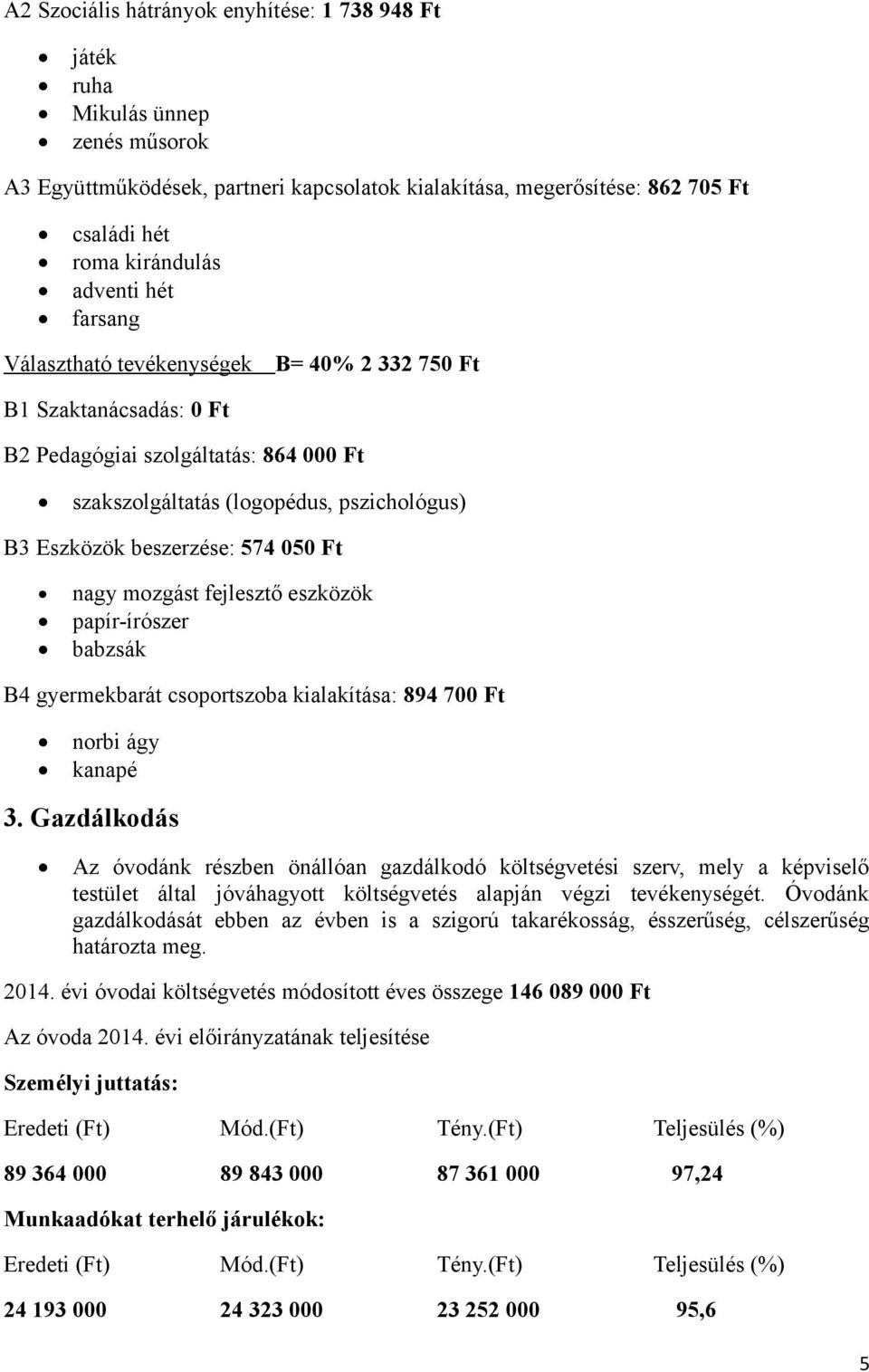 Beszámoló. Nyírmadai Napsugár Óvoda Vezetőjétől Nyírmada, Sugár út 1. A  Nyírmadai Napsugár Óvoda működési feltételeiről, és gazdálkodásáról - PDF  Ingyenes letöltés