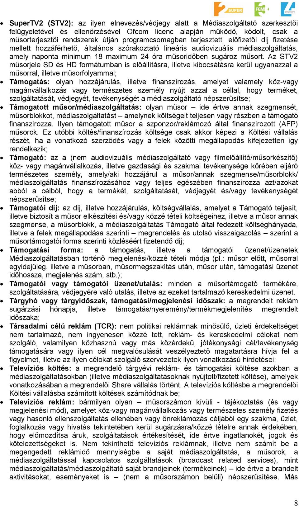 sugároz műsort.