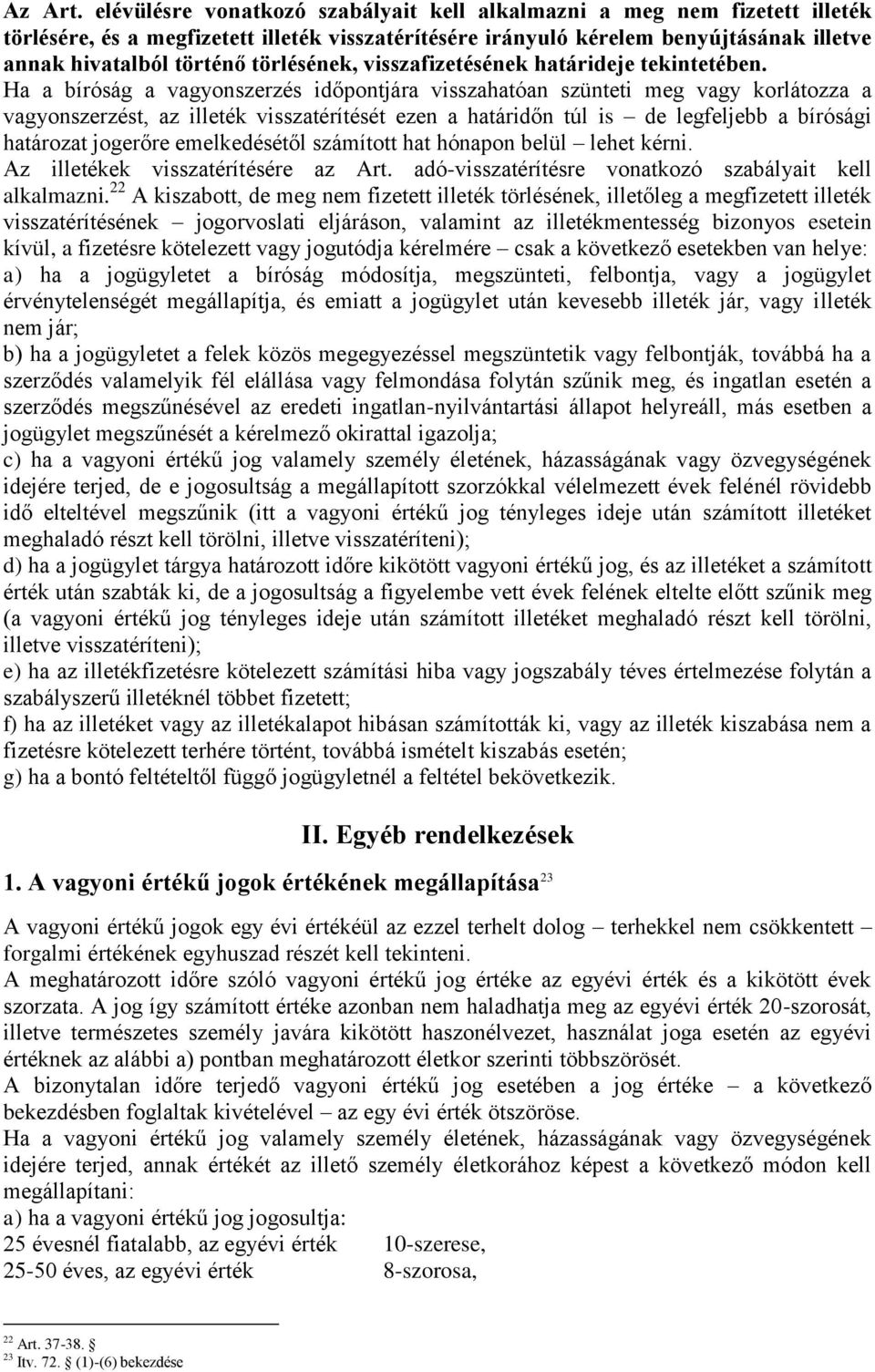 törlésének, visszafizetésének határideje tekintetében.