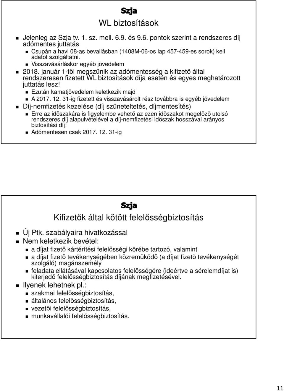 Ezután kamatjövedelem keletkezik majd A 2017. 12.