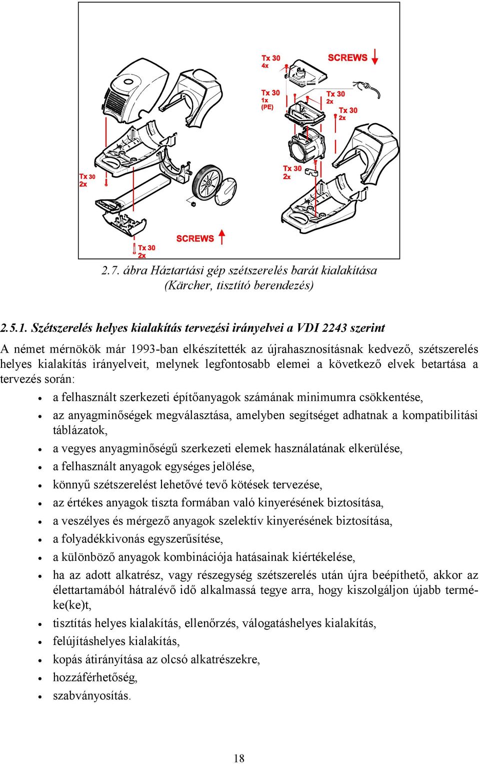 nygminőségek megválsztás, melyben segítséget dhtnk komptibilitási tábláztok, vegyes nygminőségű szerkezeti elemek hsználtánk elkerülése, felhsznált nygok egységes jelölése, könnyű szétszerelést