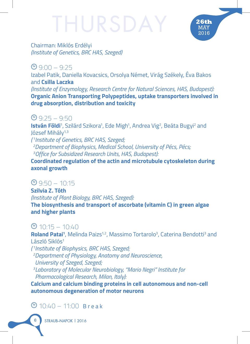 Földi 1, Szilárd Szikora 1, Ede Migh 1, Andrea Vig, Beáta Bugyi and József Mihály 1, ( 1 Institute of Genetics, BRC HAS, Szeged; Department of Biophysics, Medical School, University of Pécs, Pécs;