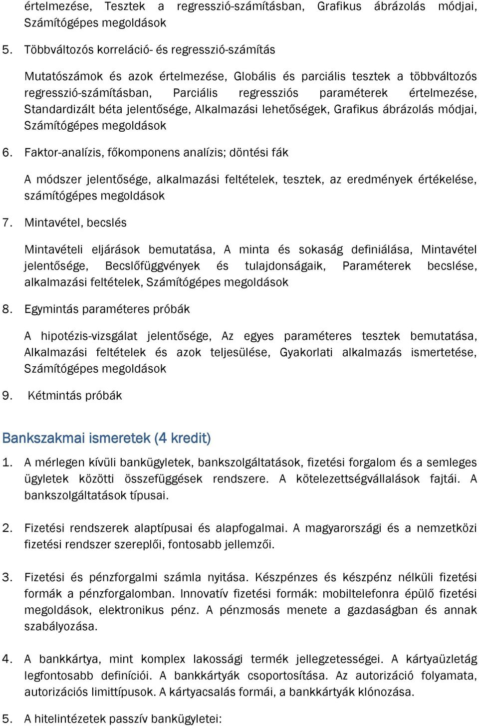 Standardizált béta jelentősége, Alkalmazási lehetőségek, Grafikus ábrázolás módjai, Számítógépes megoldások 6.