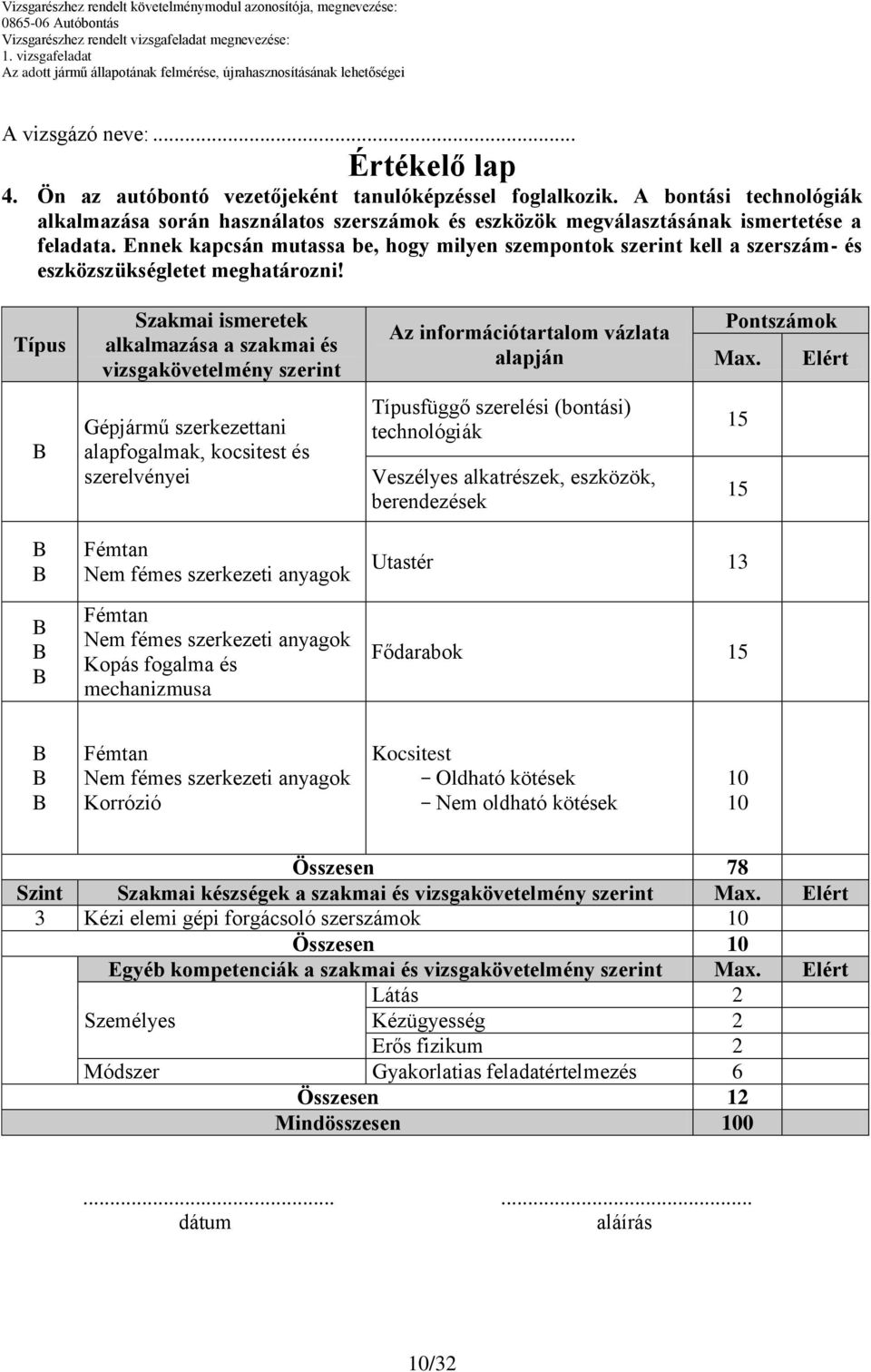 Ennek kapcsán mutassa be, hogy milyen szempontok szerint kell a szerszám- és eszközszükségletet meghatározni!