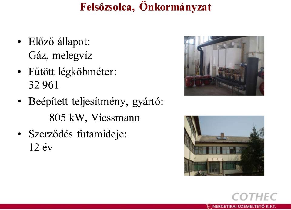 légköbméter: 32 961 Beépített