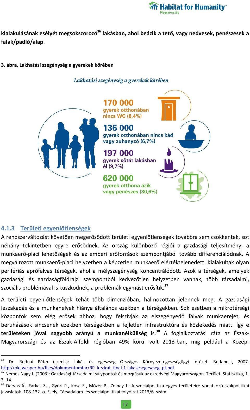 Az ország különböző régiói a gazdasági teljesítmény, a munkaerő-piaci lehetőségek és az emberi erőforrások szempontjából tovább differenciálódnak.