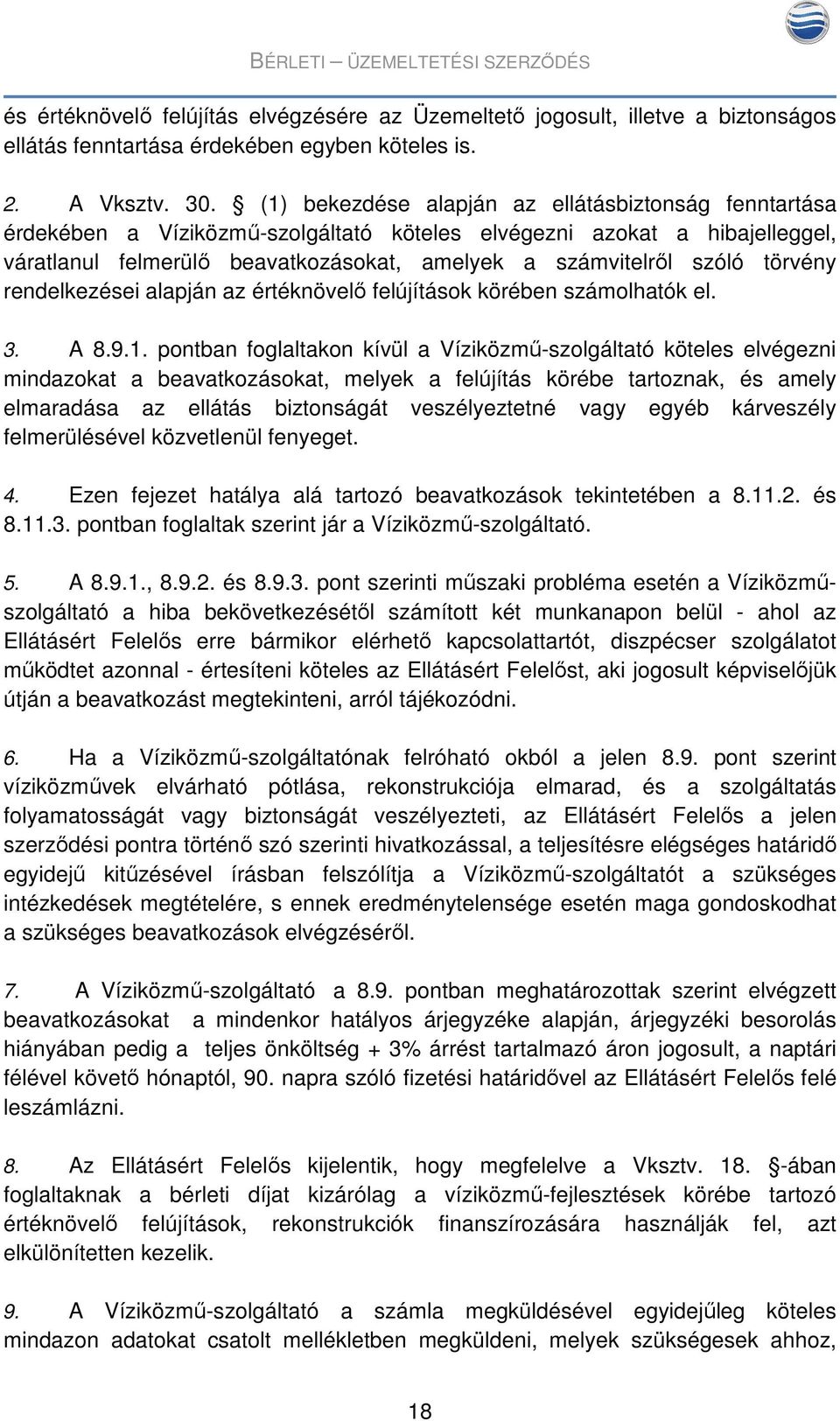 törvény rendelkezései alapján az értéknövelő felújítások körében számolhatók el. 3. A 8.9.1.