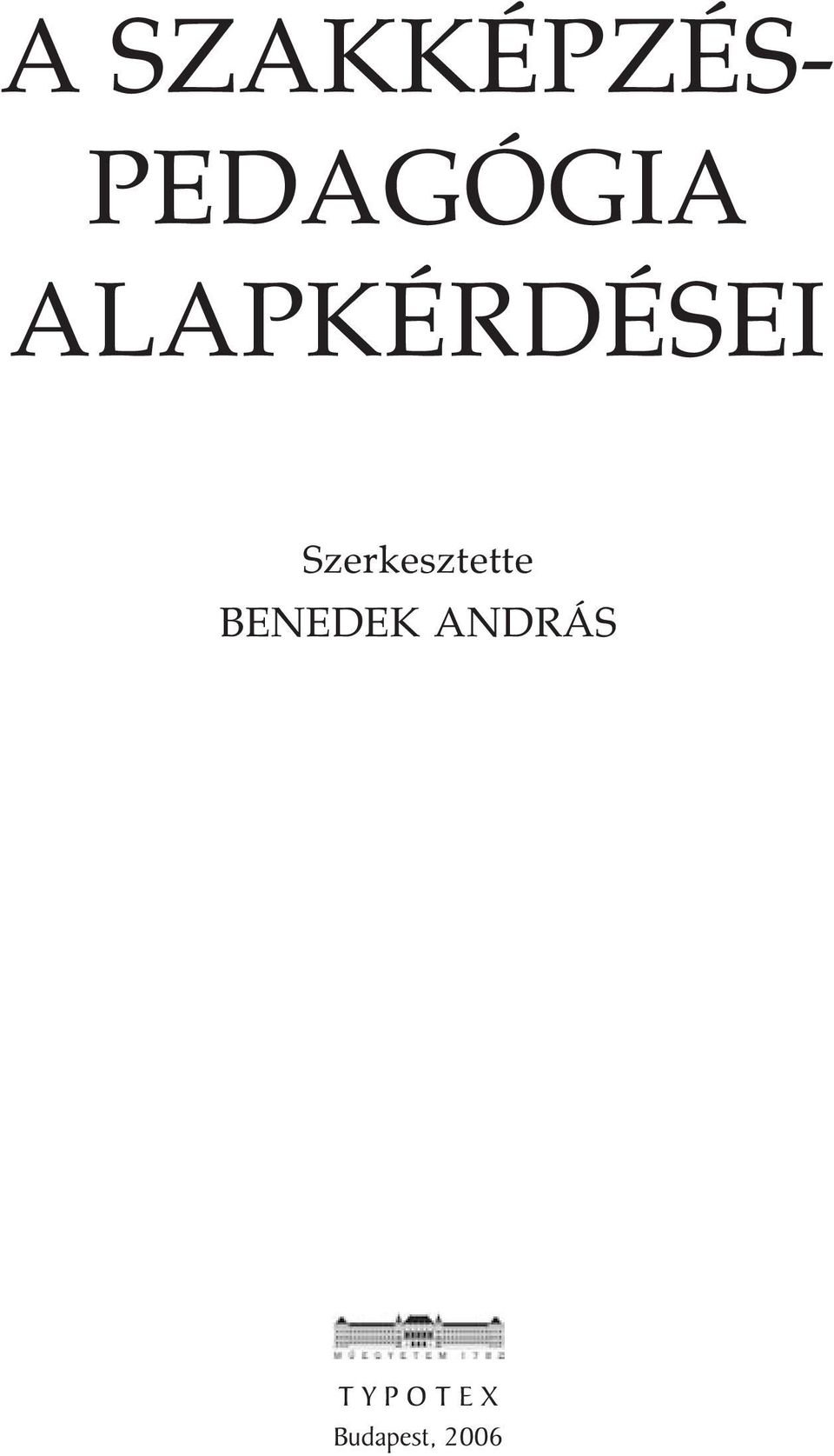 ALAPKÉRDÉSEI