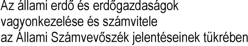 vagyonkezelése és