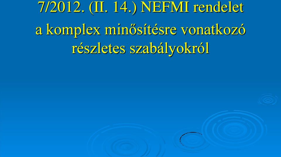 komplex minősítésre
