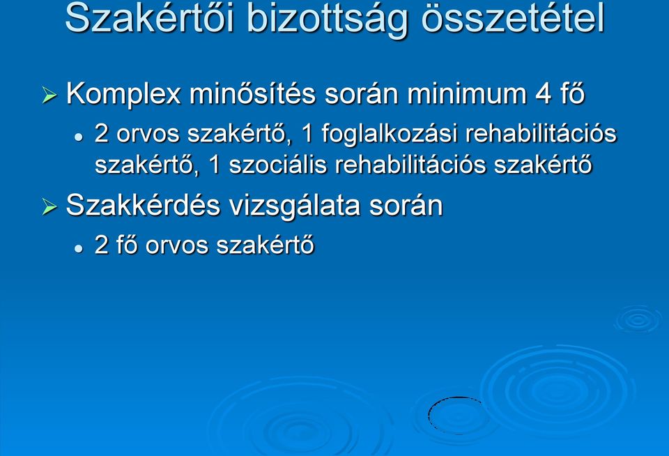 rehabilitációs szakértő, 1 szociális rehabilitációs