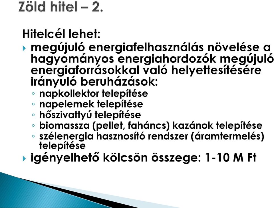 telepítése napelemek telepítése hőszivattyú telepítése biomassza (pellet, faháncs) kazánok