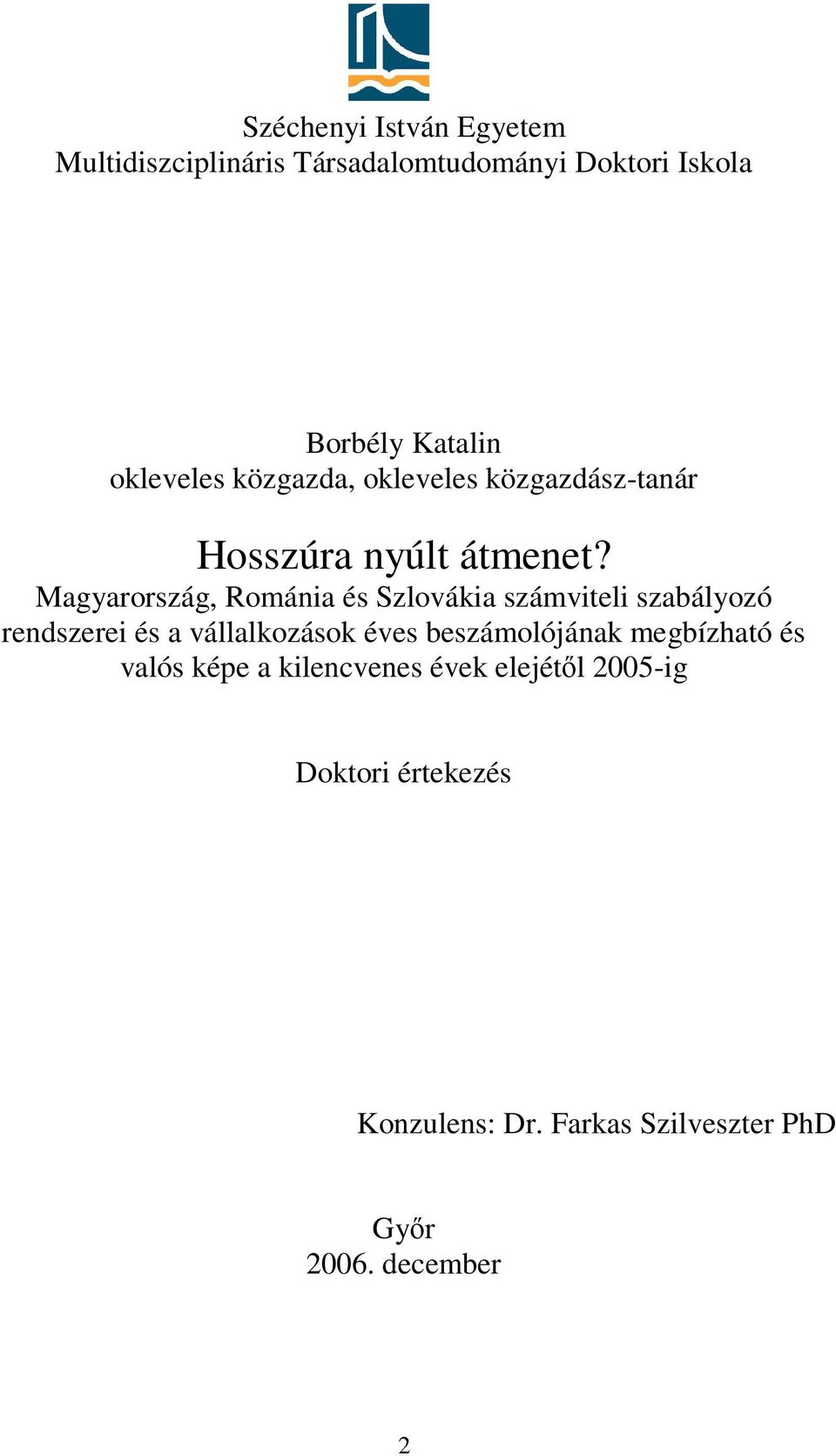 Magyarország, Románia és Szlovákia számviteli szabályozó rendszerei és a vállalkozások éves