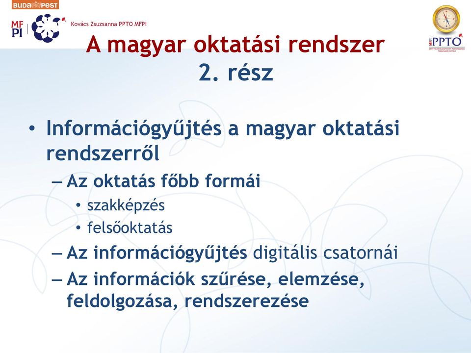 oktatás főbb formái szakképzés felsőoktatás Az