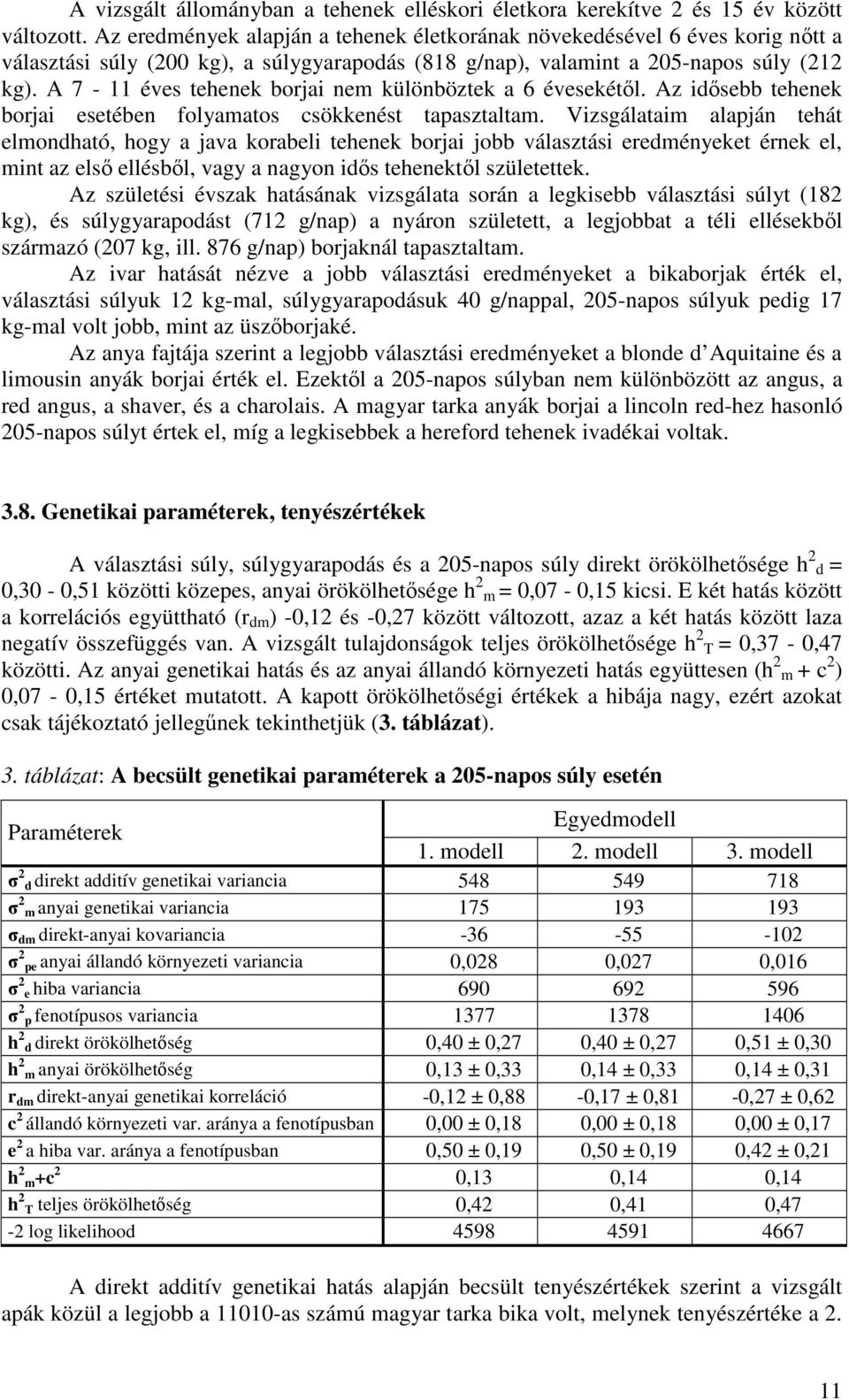 KÜLÖNBÖZ FAJTÁJÚ HÚSHASZNÚ TEHENEK NÉHÁNY ÉRTÉKMÉRJE AZONOS KÖRNYEZETBEN -  PDF Ingyenes letöltés