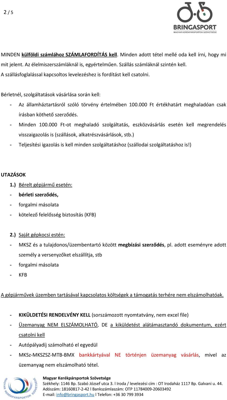 000 Ft értékhatárt meghaladóan csak írásban köthető szerződés. - Minden 100.