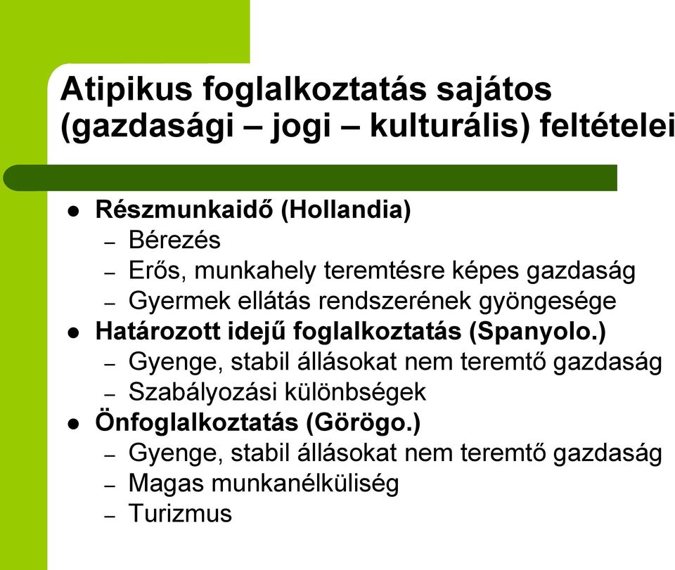 idejű foglalkoztatás (Spanyolo.