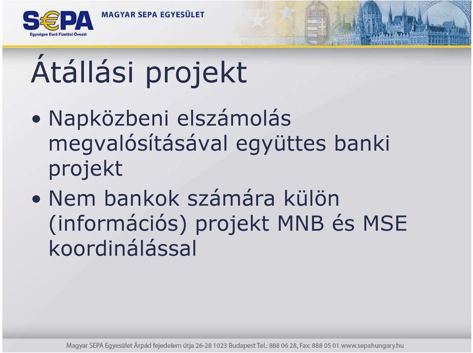 banki projekt Nem bankok számára