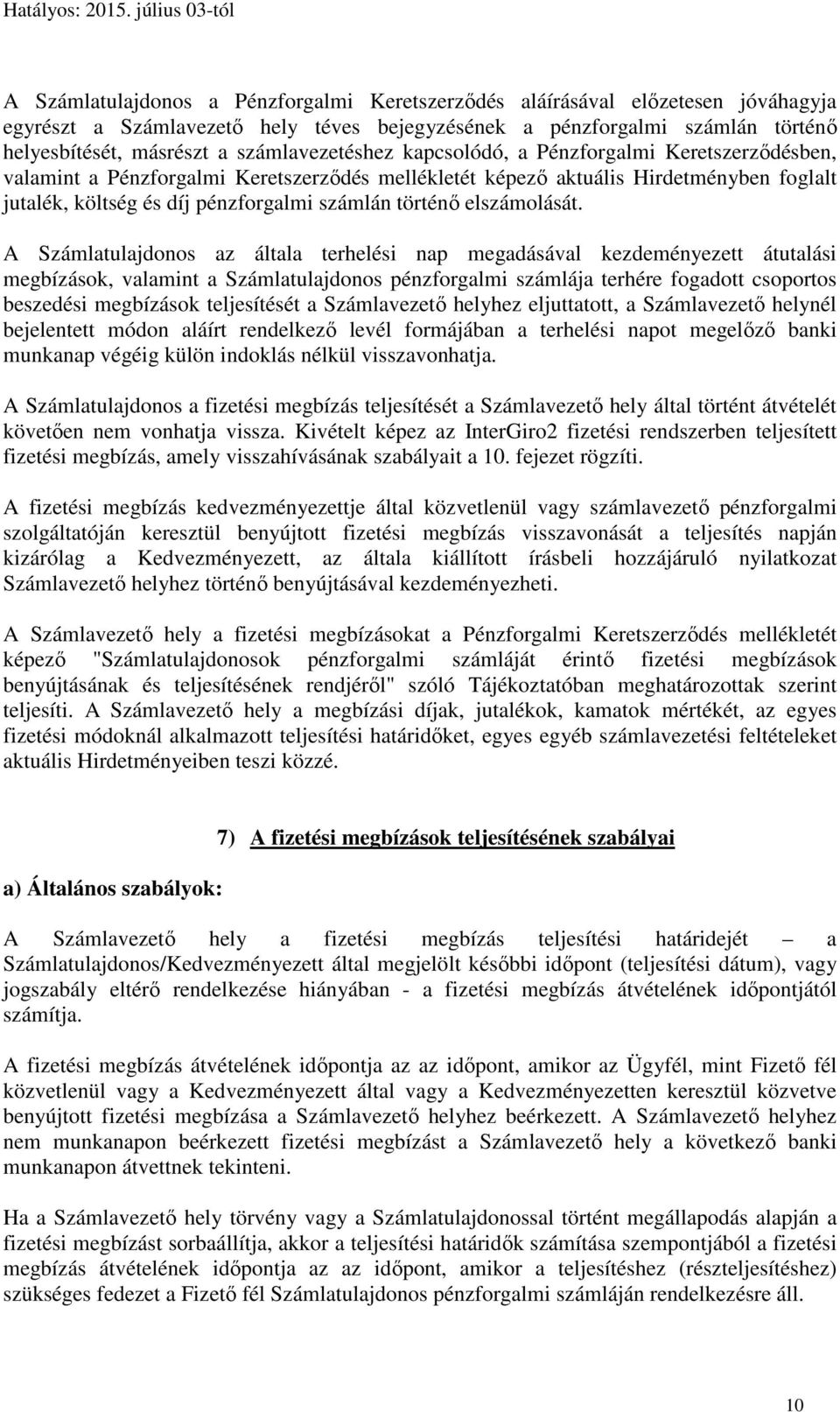 történő elszámolását.