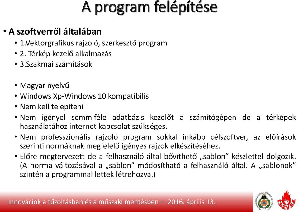 használatához internet kapcsolat szükséges.