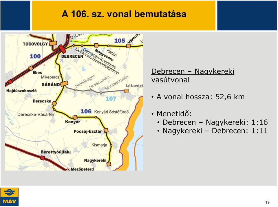 vasútvonal A vonal hossza: 52,6 km