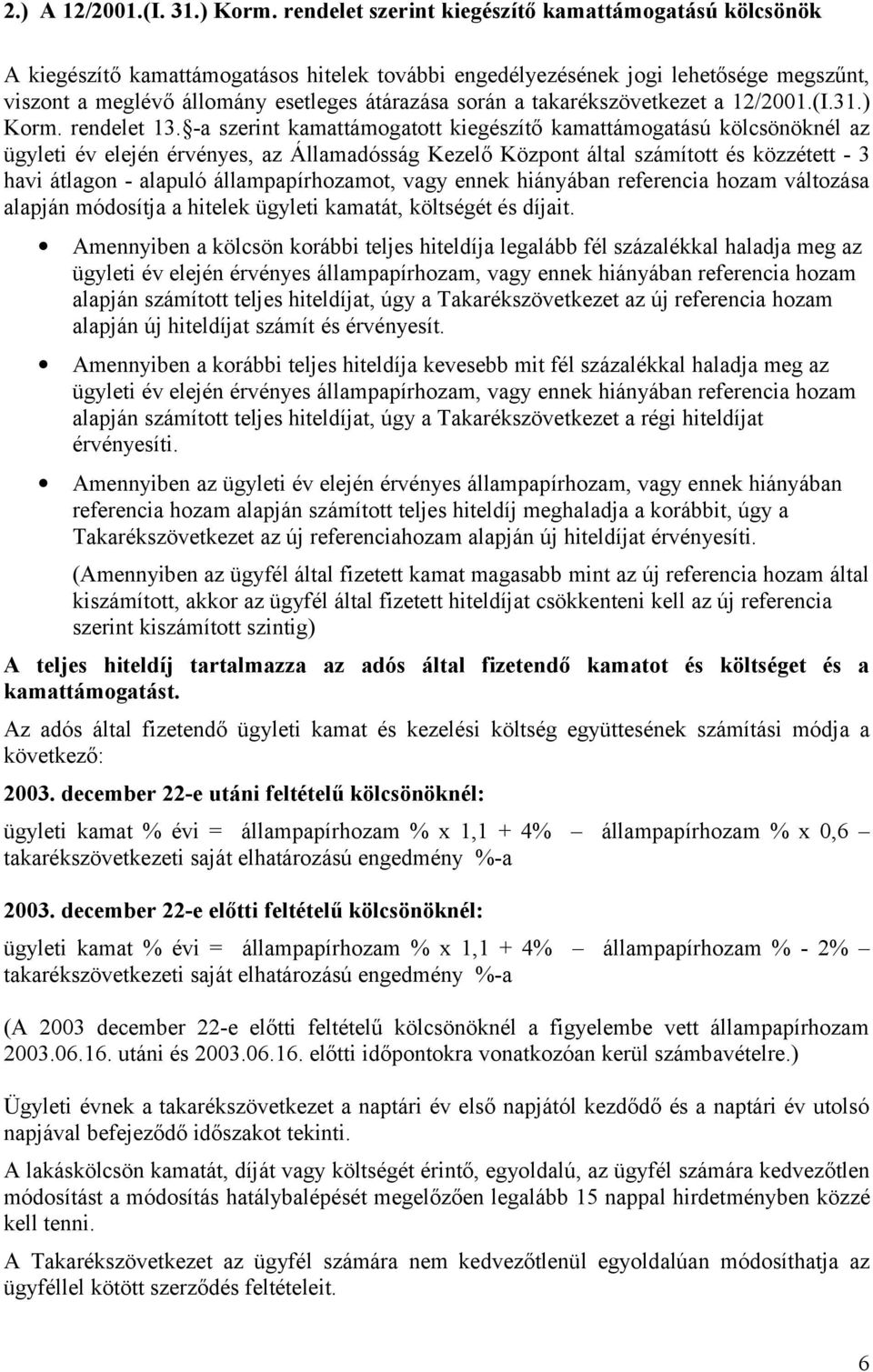 takarékszövetkezet a 12/2001.(I.31.) Korm. rendelet 13.