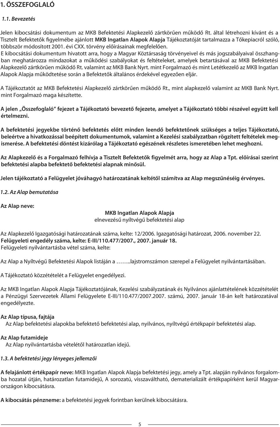 törvény előírásainak megfelelően.