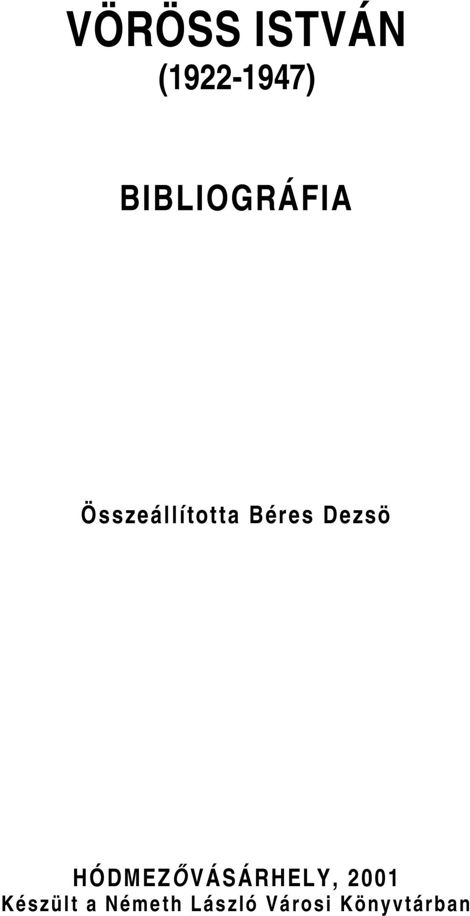 Béres Dezsö HÓDMEZŐVÁSÁRHELY,