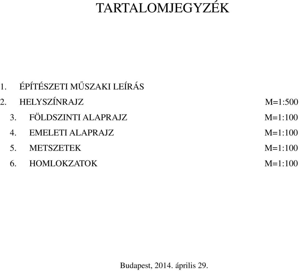 FÖLDSZINTI ALAPRAJZ M=1:100 4.