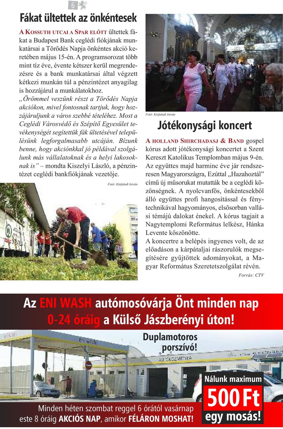 Örömmel veszünk részt a Törődés Napja akciókon, mivel fontosnak tartjuk, hogy hozzájáruljunk a város szebbé tételéhez.