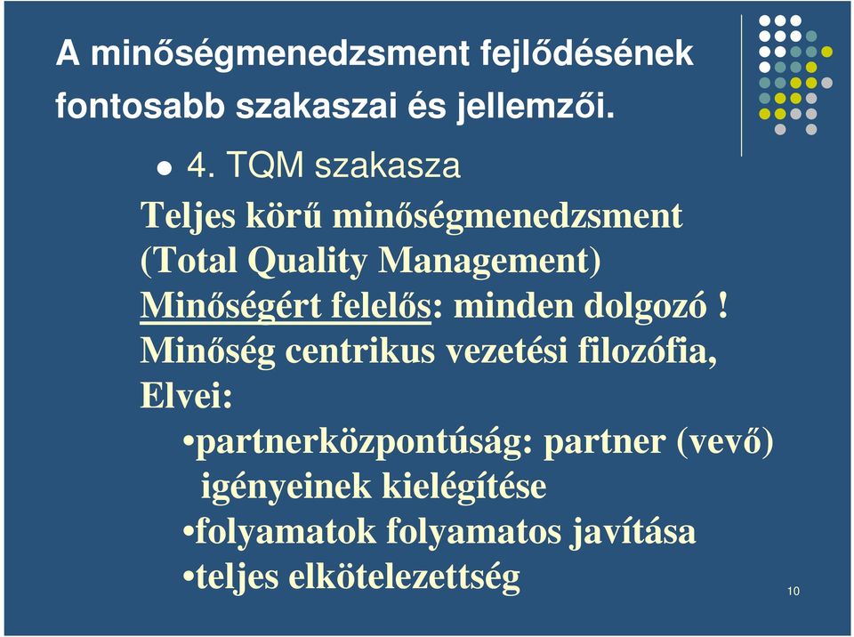 felels: minden dolgozó!