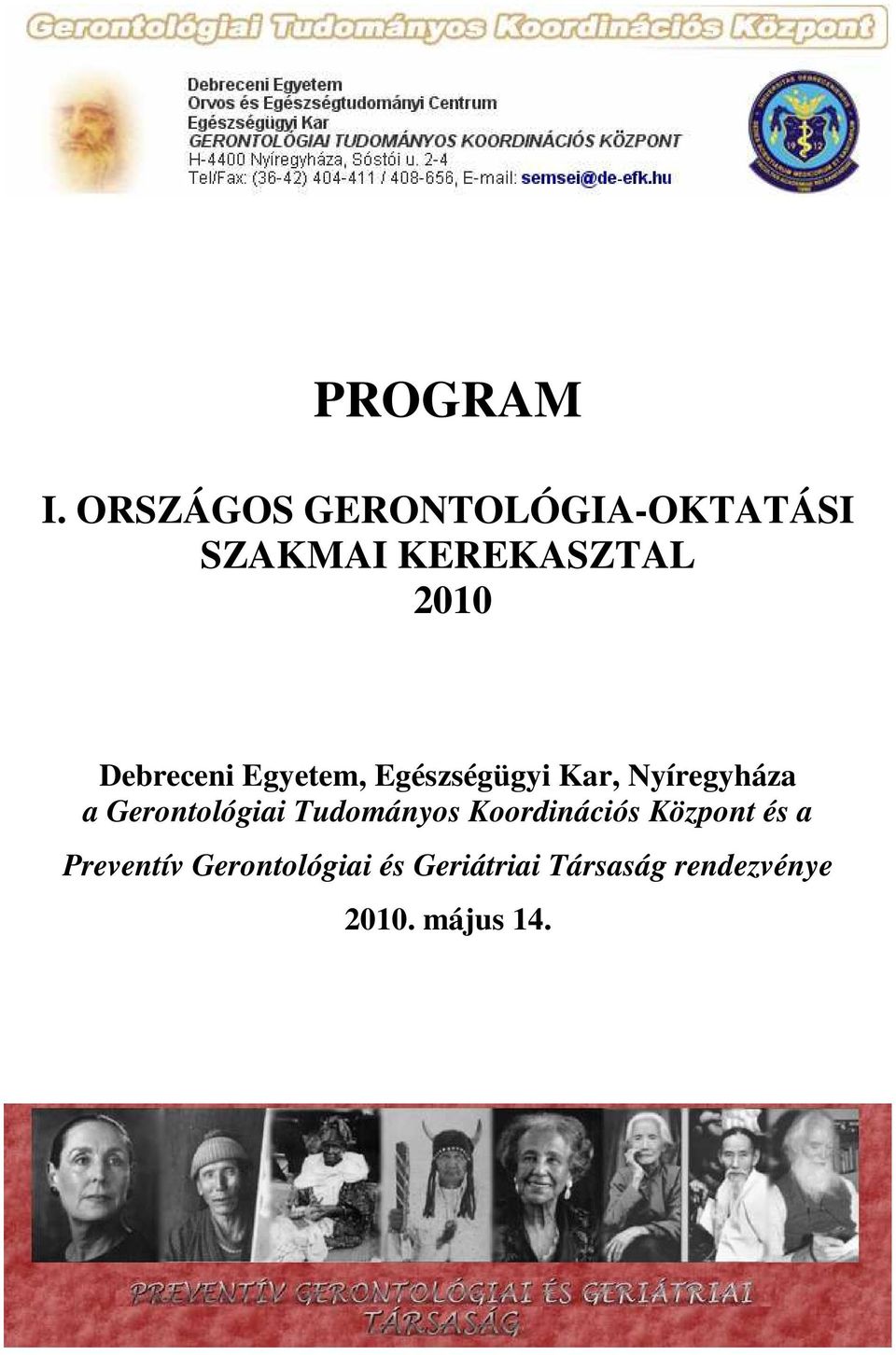 PROGRAM I. ORSZÁGOS GERONTOLÓGIA-OKTATÁSI SZAKMAI KEREKASZTAL PDF Free  Download