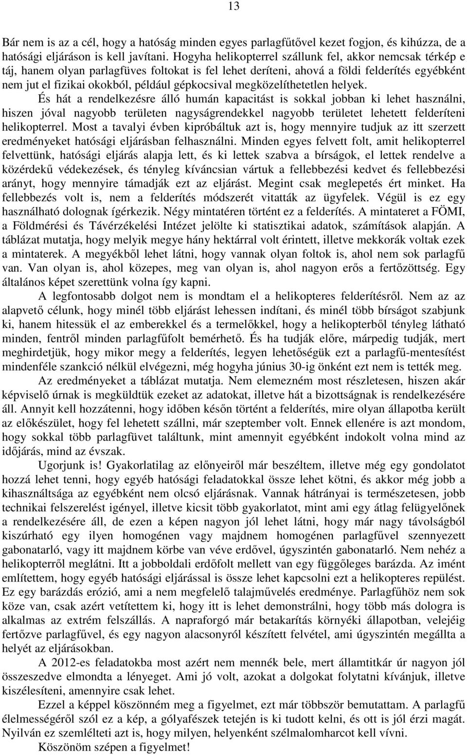 gépkocsival megközelíthetetlen helyek.