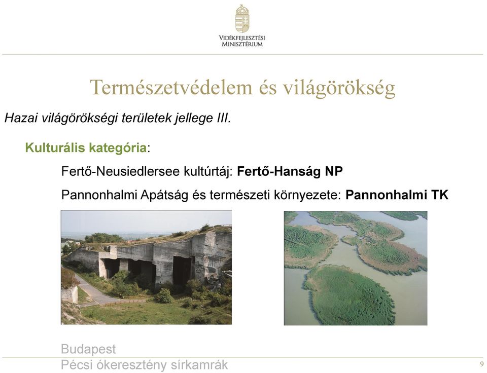 Kulturális kategória: Fertő-Neusiedlersee kultúrtáj: