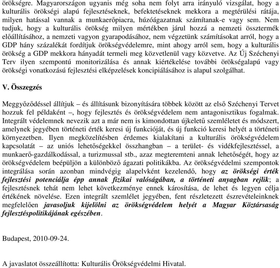 munkaerőpiacra, húzóágazatnak számítanak-e vagy sem.