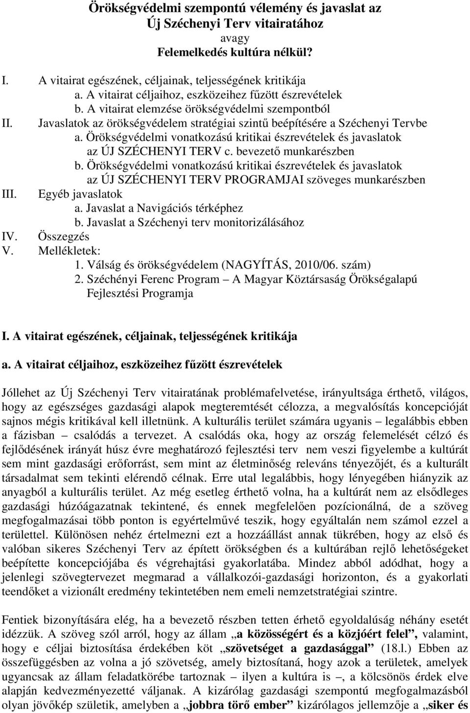 Örökségvédelmi vonatkozású kritikai észrevételek és javaslatok az ÚJ SZÉCHENYI TERV c. bevezető munkarészben b.