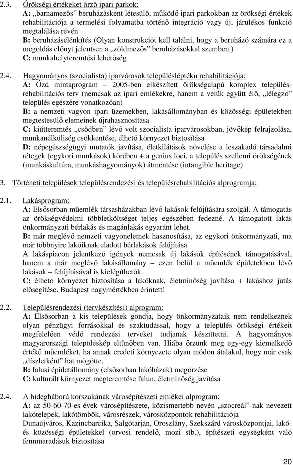 ) C: munkahelyteremtési lehetőség 2.4.